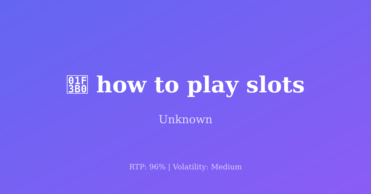 how to play slots